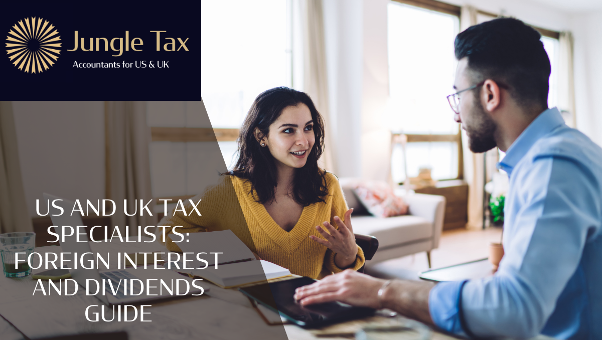 US and UK tax specialists: Foreign interest and dividends guide