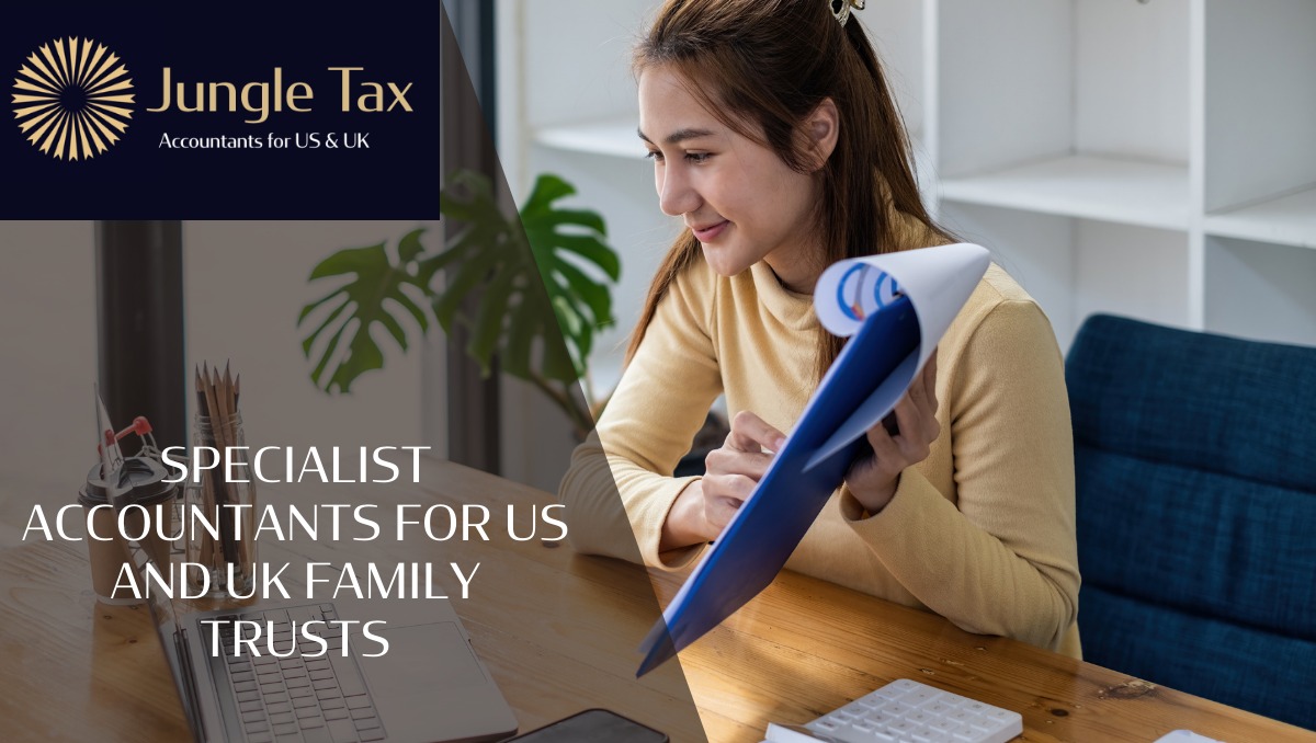 Specialist accountants for US and UK family trusts