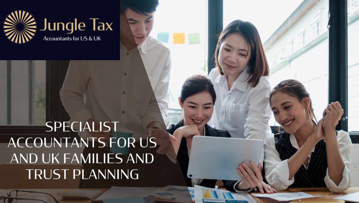 Specialist accountants for US and UK families and trust planning